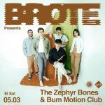 THE ZEPHYR BONES + BUM MOTION CLUB