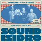 Frankie and the Witch Fingers + Sandré (Sound Isidro 2022)