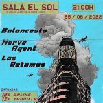 BALONCESTO + LAS RETAMAS + NERVE AGENT (FIESTA MONT VENTOUX)