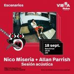 NICO MISERIA + ALLAN PARRISH (Sesión acústica) -  (Escenarios Vibra Mahou)