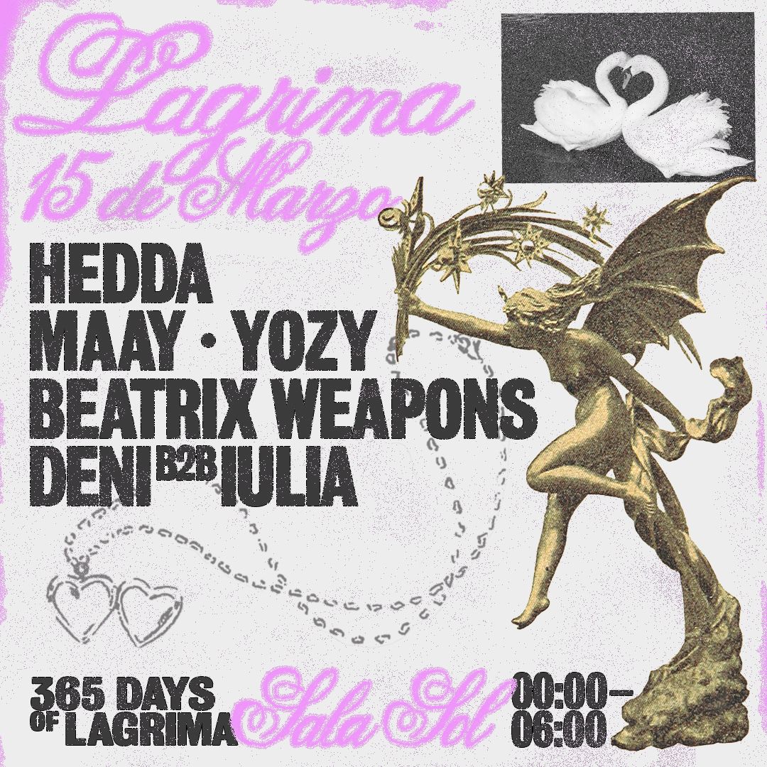 Lágrima: Beatrix Weapons (live) + Hedda + MAAY  + Yozy  + Deni b2b iulia