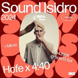 HOFE X 4:40 + MIRUA (Sound Isidro)