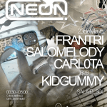 Neon StarClub: Salomelody + Frantri + Carl0ta b2b Kidgummy