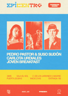 EPICENTRO SHOWROOM MADRID: PEDRO PASTOR & SUSO SUDÓN + JOVEN BREAKFAST + CARLOTA URDIALES