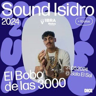 CANCELADO EL BOBO DE LAS 3000 (Sound Isidro)