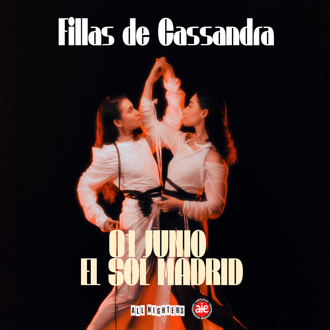 FILLAS DE CASSANDRA (Escenarios Vibra Mahou + AIE En Ruta)