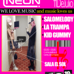 Neón StarClub: Salomelody + Kidgummy + La trampa Dj