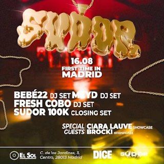 SUDOR: BEBÉ22 + MEYD + Fresh Cobo + Sudor 100K + Ciara Lauve (showcase) + Brocki (showcase)