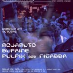 Mad Rave: Mojamuto, Bufaine, Pulpix B2B Nigabba