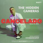CANCELADO - THE HIDDEN CAMERAS + FUTURACHICAPOP