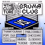 4theclubture VS Bruma: Thankyourami + Popi + DLB + Pablo Diablo + Chicogarz + DJ Sexxxo + Sopka BB + Kimera + Tkromi