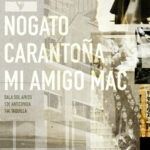 NOGATO + MI AMIGO MAC + CARANTOÑA