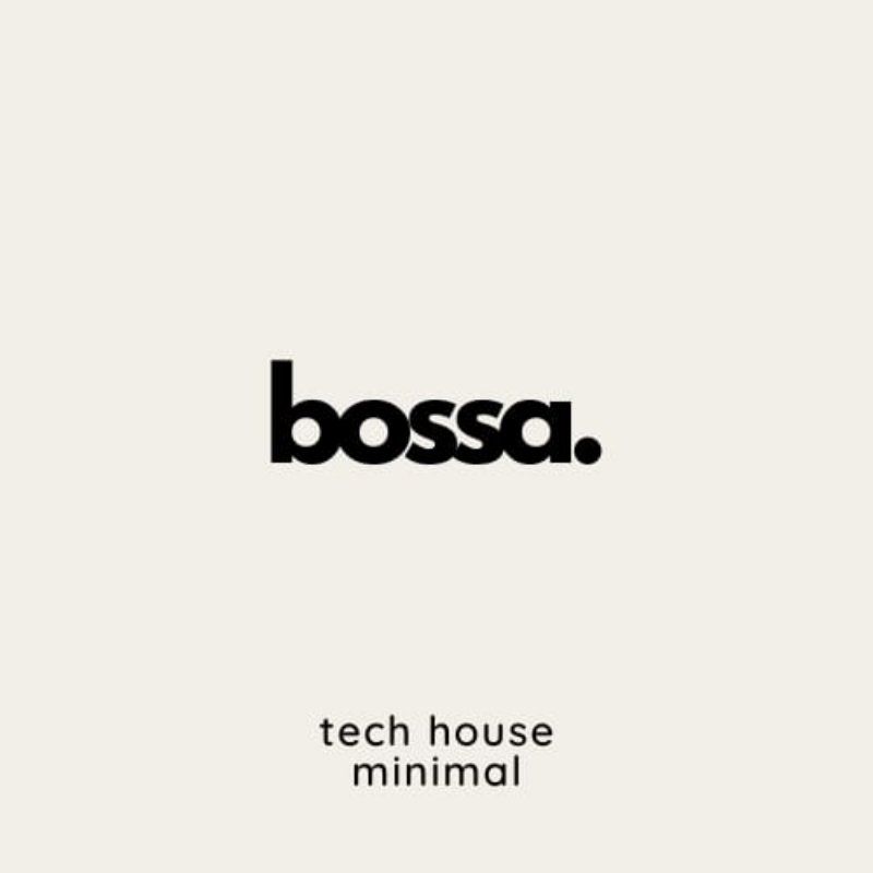 Bossa [Tech House]