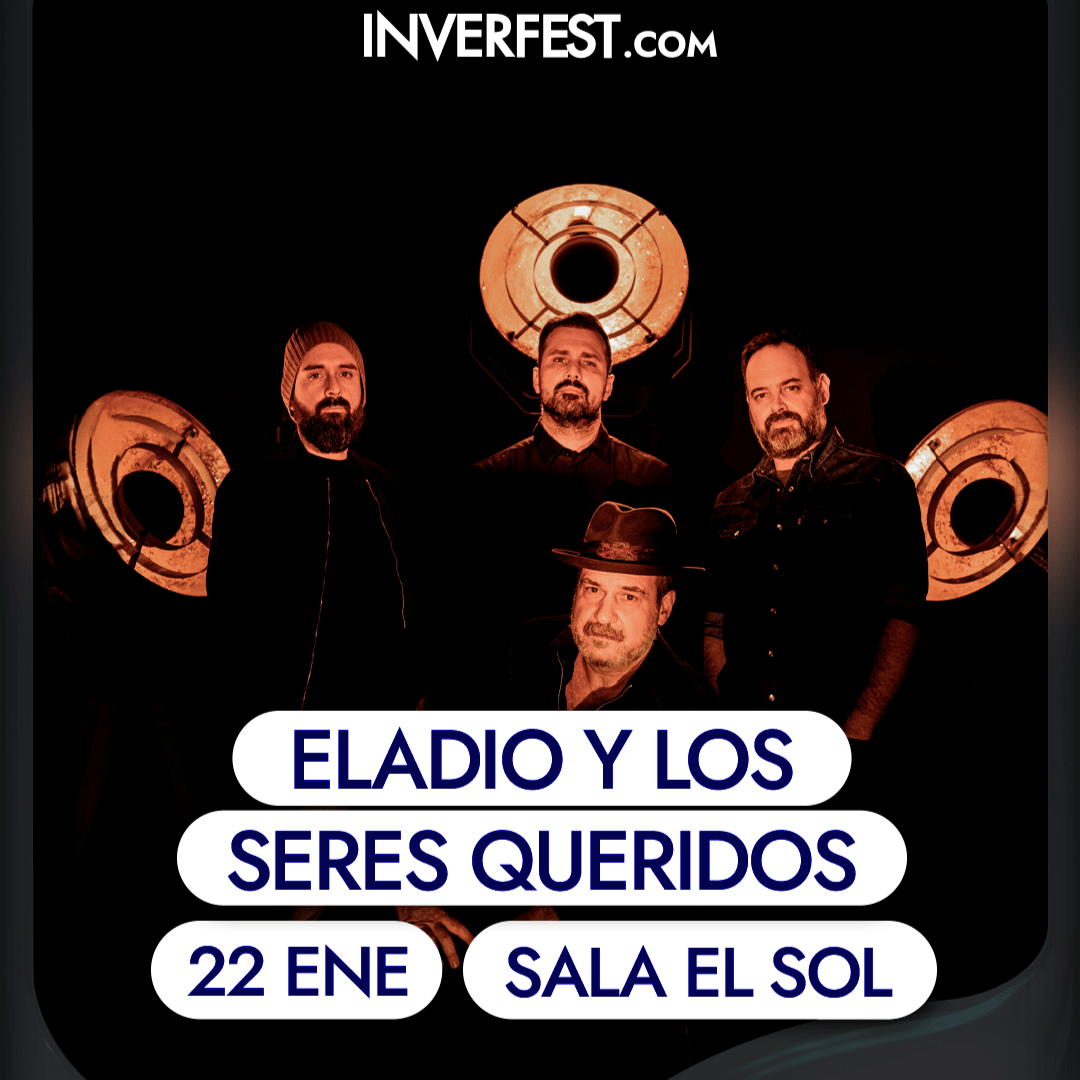 ELADIO Y LOS SERES QUERIDOS [Inverfest]