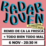 REMEI DE CA LA FRESCA + TODO BIEN TODO MAL [Radar Joven]