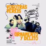 ORNAMENTO Y DELITO + VOSOTRAS VERÉIS