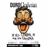 DURO GALVÁN + EL CORRAL DE LOS QUIETOS