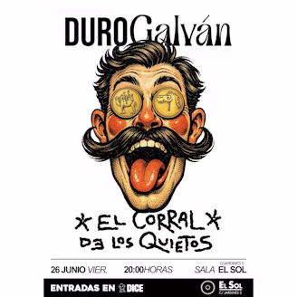 DURO GALVÁN + EL CORRAL DE LOS QUIETOS