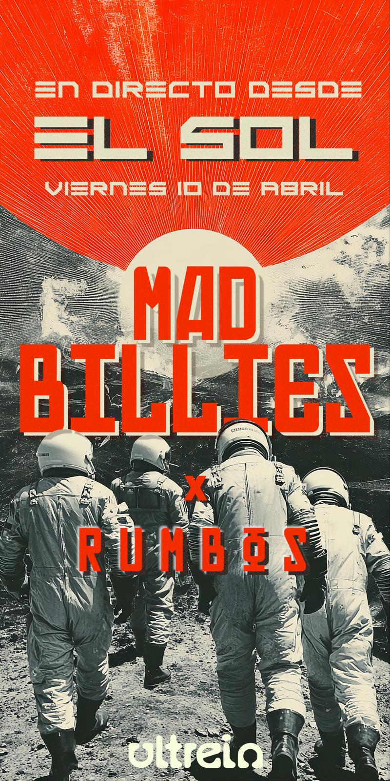 MAD BILLIES + RUMBOS