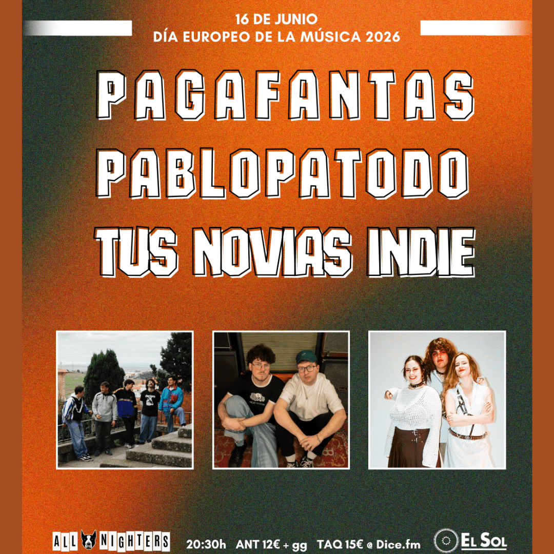 DÍA EUROPEO DE LA MÚSICA: PABLOPATODO + PAGAFANTAS + TUS NOVIAS INDIE