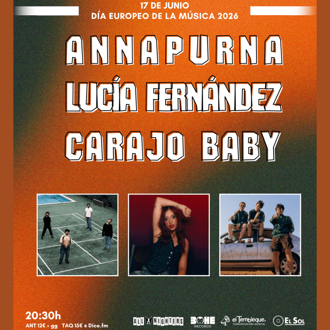 DÍA EUROPEO DE LA MÚSICA: ANNAPURNA + LUCÍA FERNÁNDEZ + CARAJO BABY