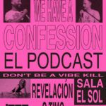 WE HAVE A CONFESSION [El Podcast by JNSP]