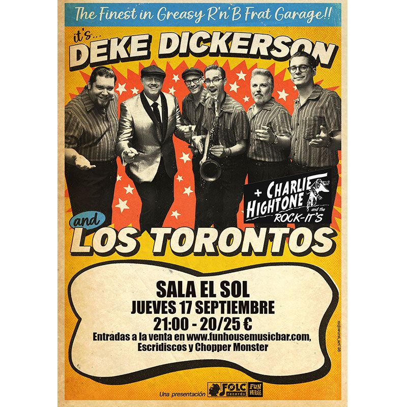 DEKE DICKERSON & LOS TORONTOS + CHARLIE HIGHTONE AND THE ROCK-ITS