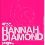 Pogo: Hannah Diamond + Pogo djs