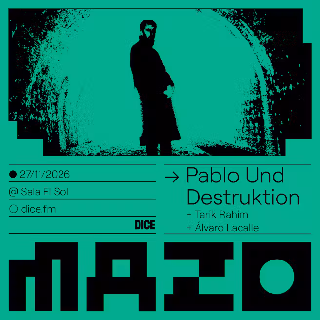 PABLO UND DESTRUKTION + ÁLVARO LACALLE + TARIK RAHIM [Mazo]