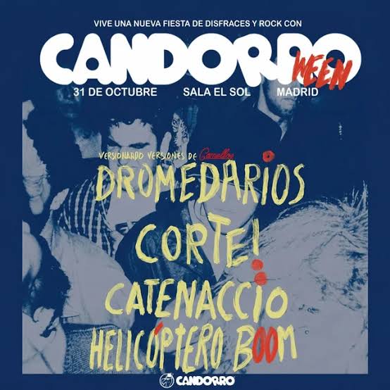 CANDORROWEEN: DROMEDARIOS + CORTE! + CATENACCIO + HELICÓPTERO BOOM